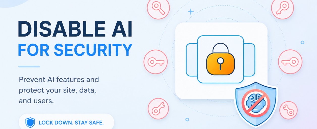 Introducing Disable AI for Security: A Simple Way to Disable WordPress AI Features